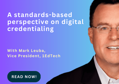 A standards-based perspective on digital credentialing with Mark Leuba